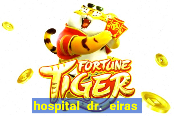 hospital dr. eiras em botafogo